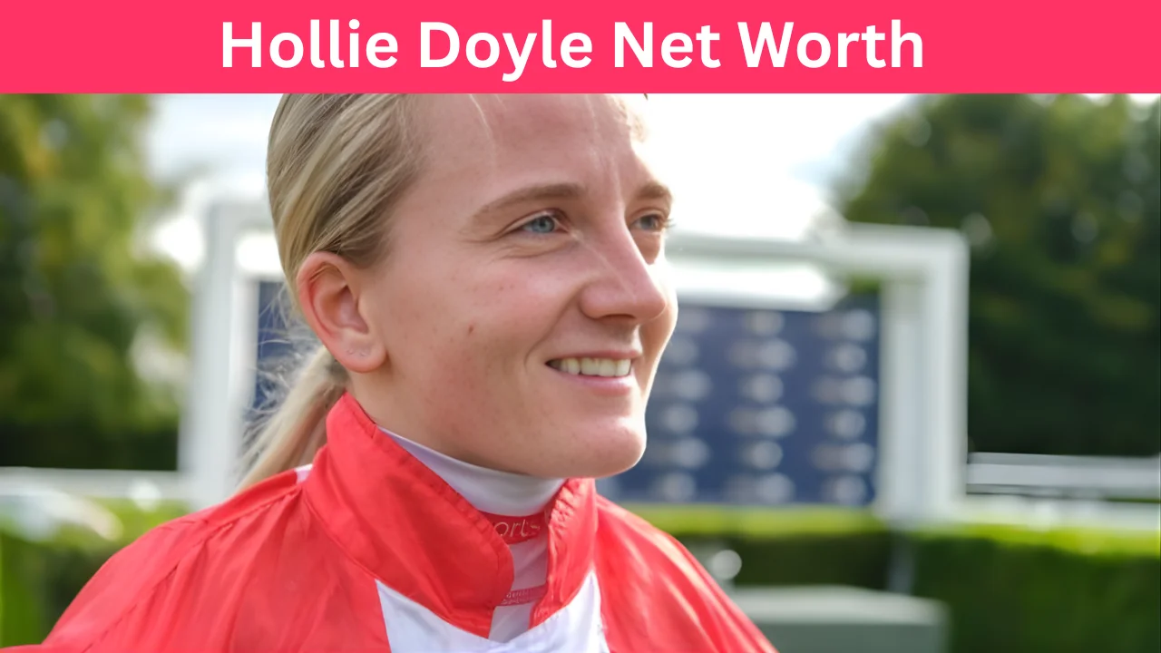 Hollie Doyle Net Worth