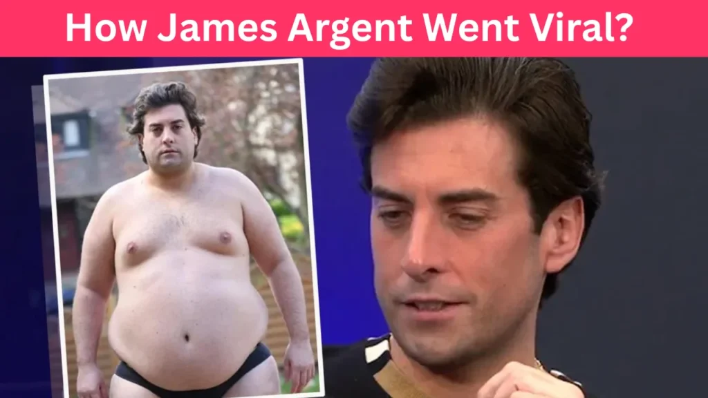 How James Argent Went Viral?