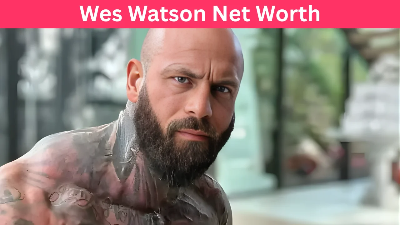 Wes Watson Net Worth