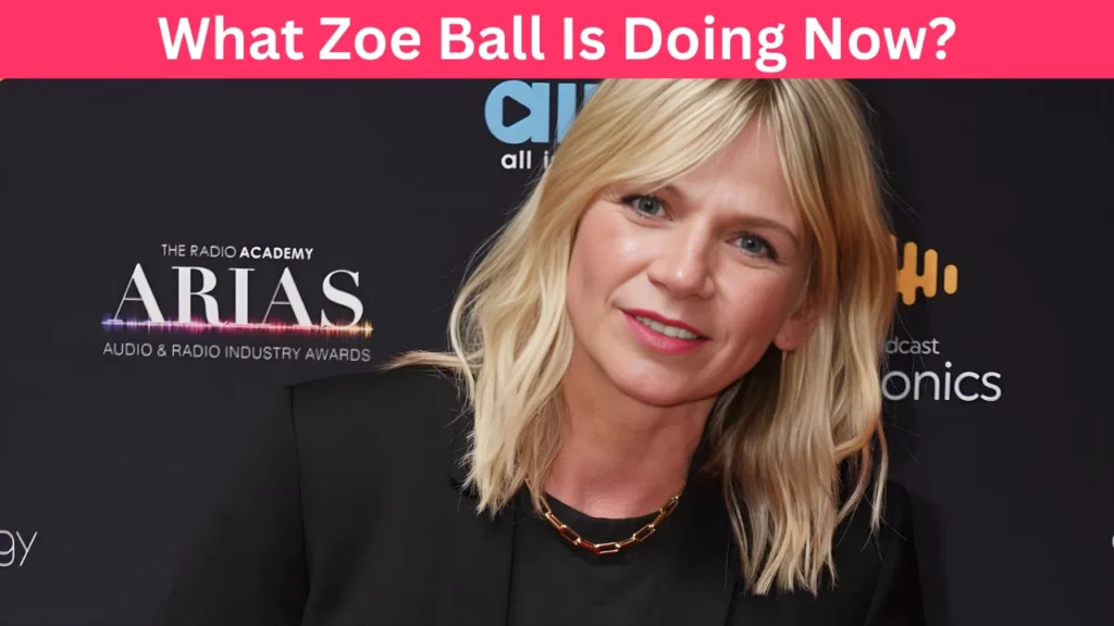 What Zoe Ball Is Doing Now?