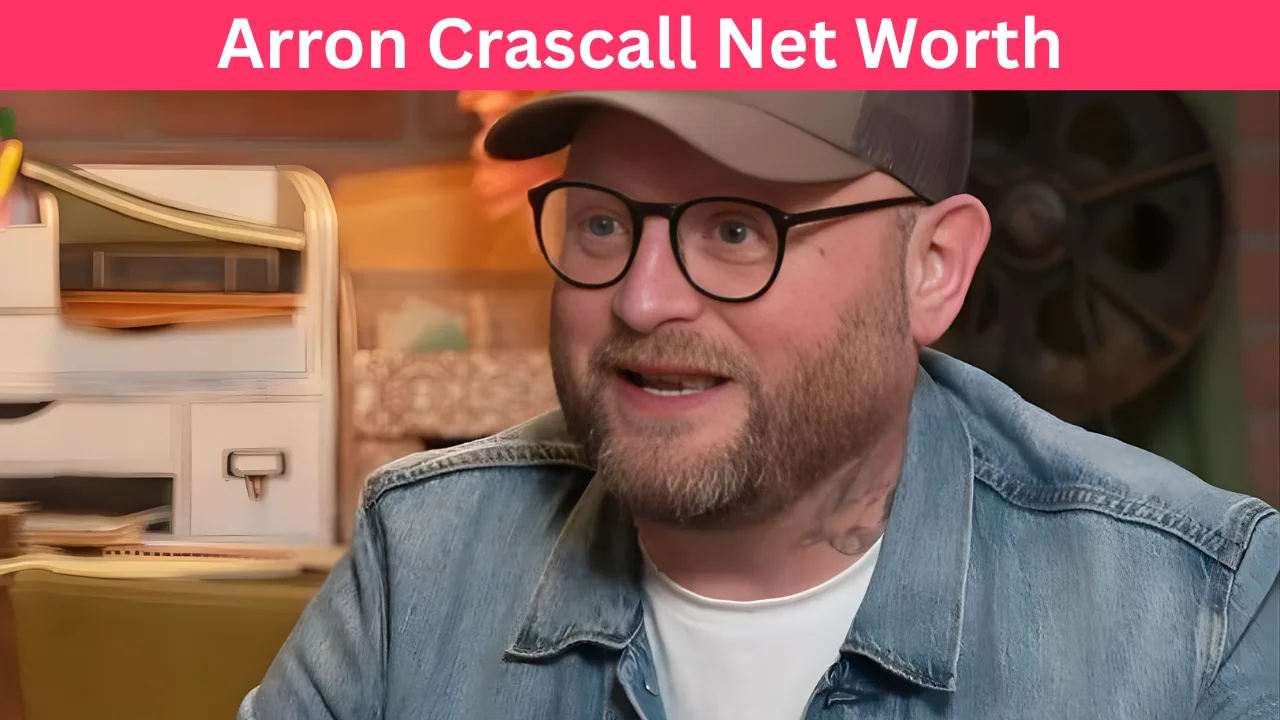 Arron Crascall Net Worth