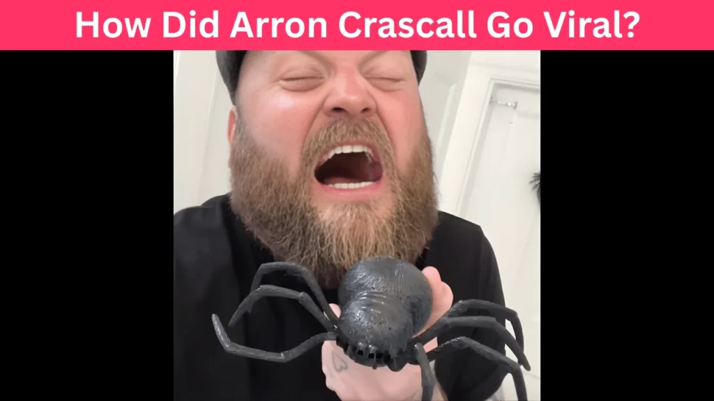 How Did Arron Crascall Go Viral?