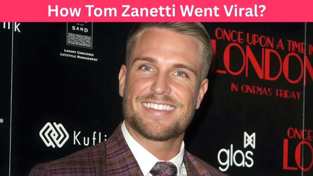 How Tom Zanetti Went Viral?