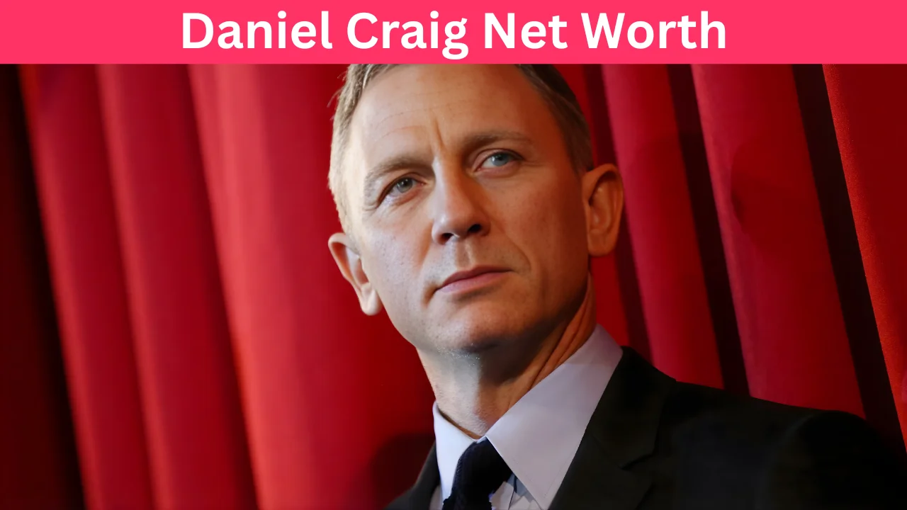 Daniel Craig Net Worth