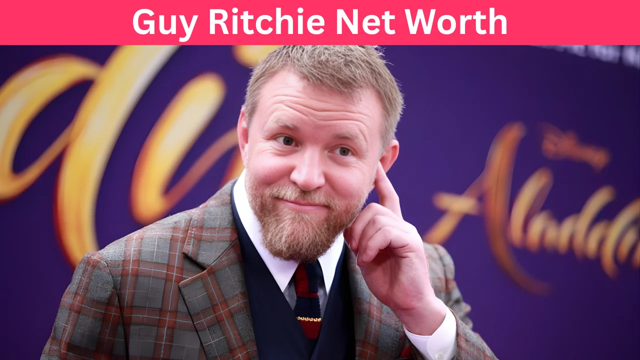Guy Ritchie Net Worth