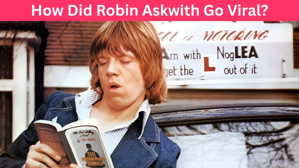 How Did Robin Askwith Go Viral?