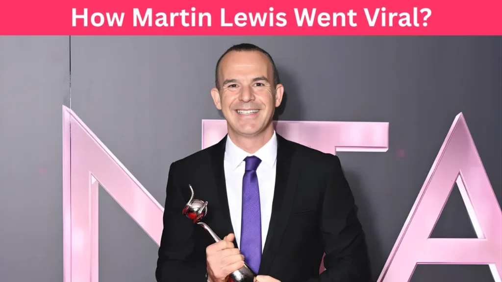 How Martin Lewis Went Viral?