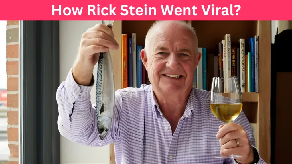 How Rick Stein Went Viral?