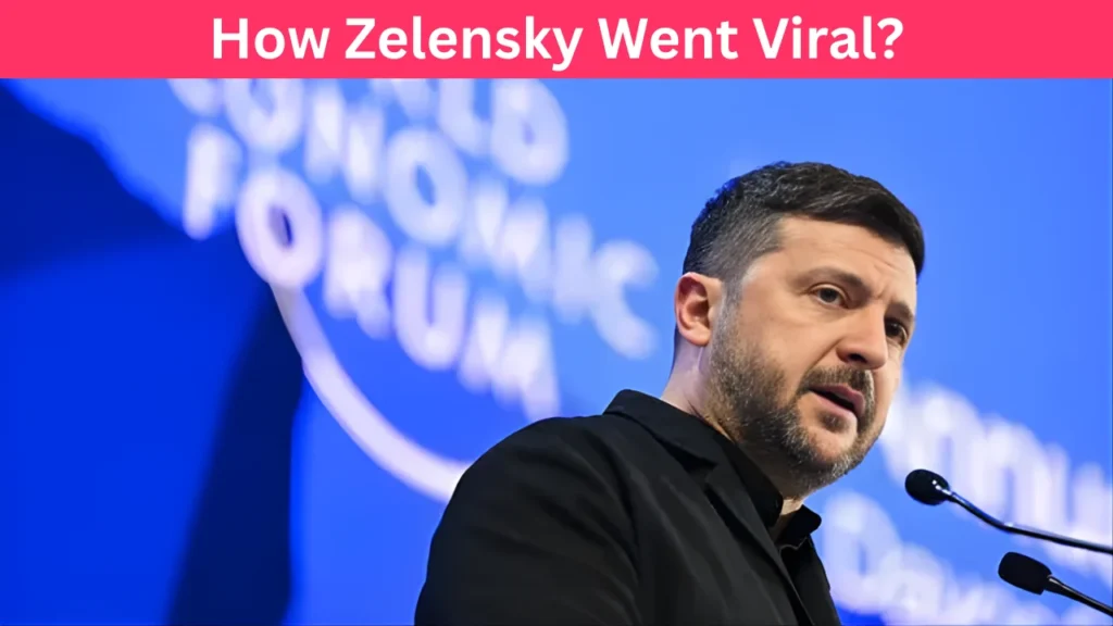 How Zelensky Went Viral?