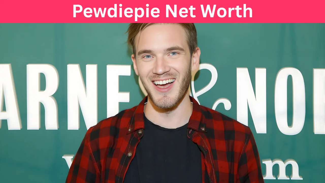 Pewdiepie Net Worth