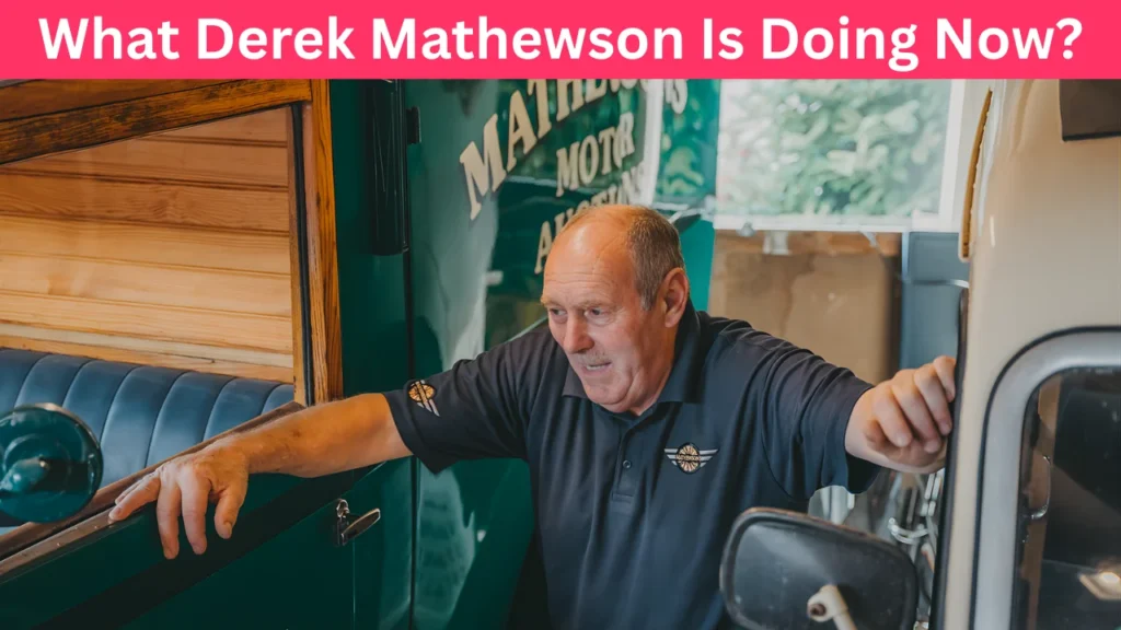 What Derek Mathewson Is Doing Now?