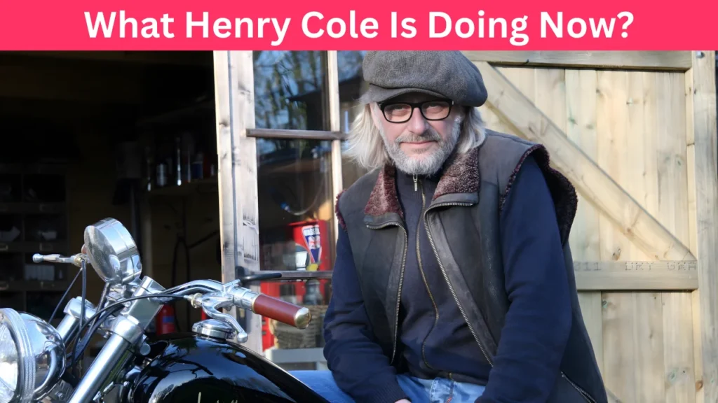 What Henry Cole Is Doing Now?