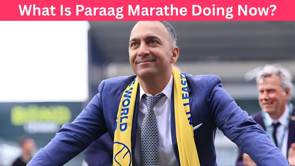 What Is Paraag Marathe Doing Now?
