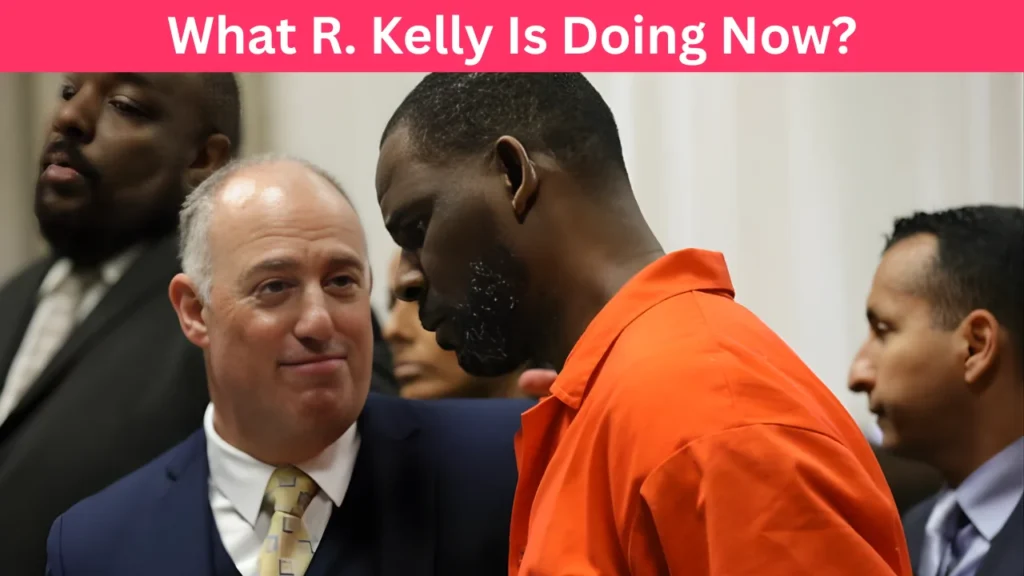 What R. Kelly Is Doing Now?
