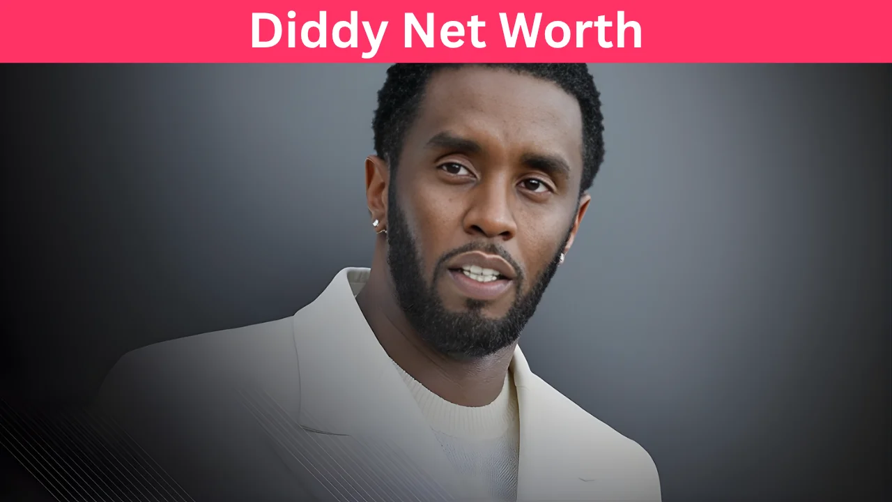 Diddy Net Worth