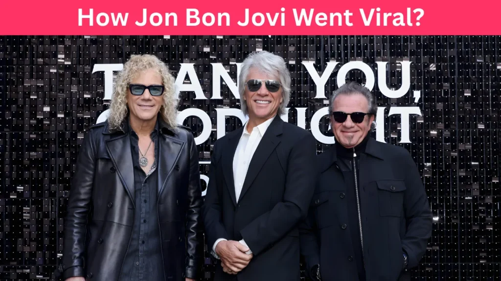 How Jon Bon Jovi Went Viral?