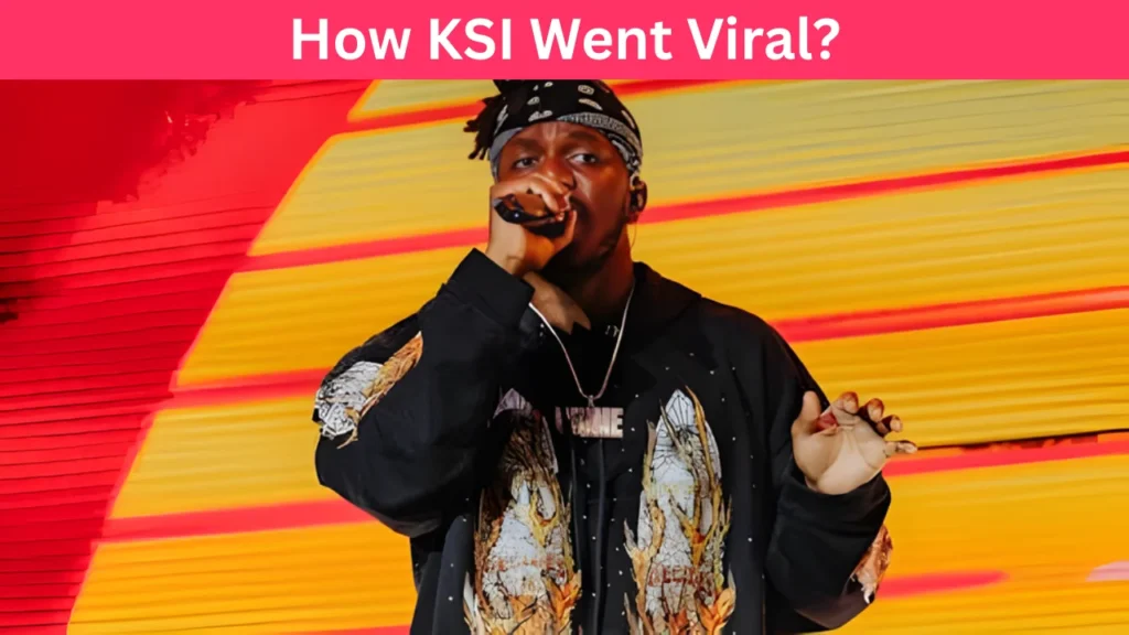 How KSI Went Viral?