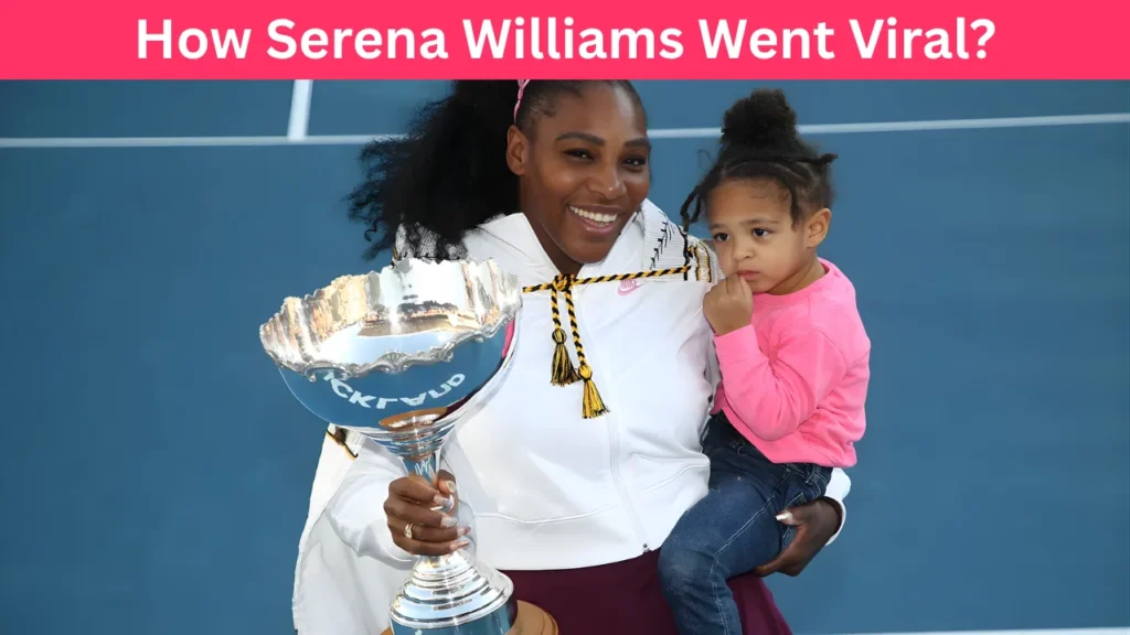 How Serena Williams Went Viral?