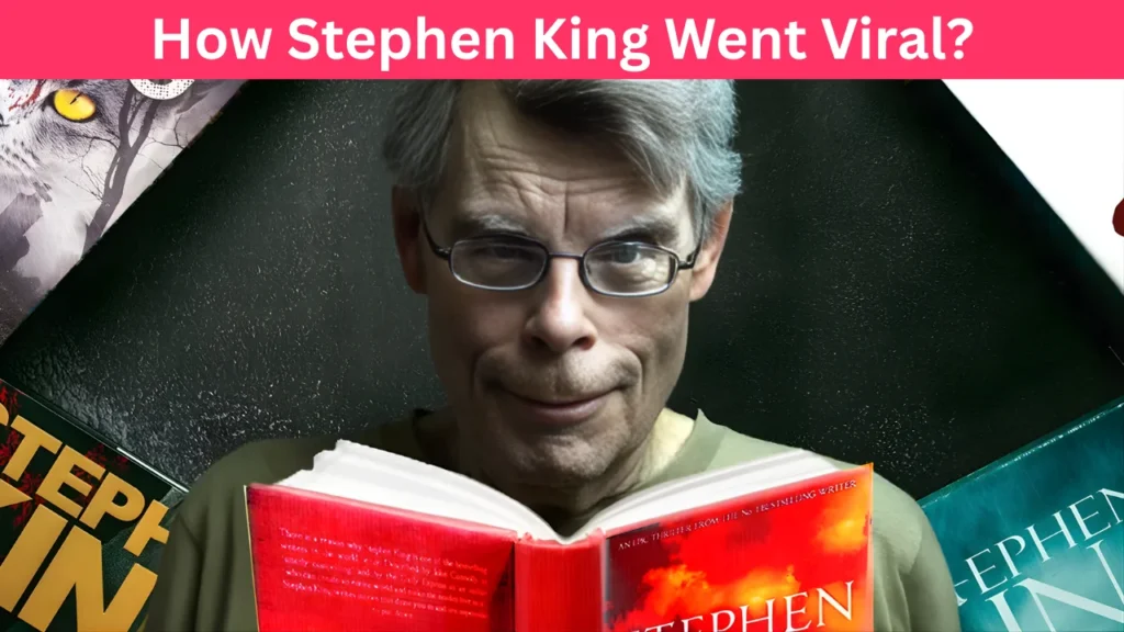 How Stephen King Went Viral?