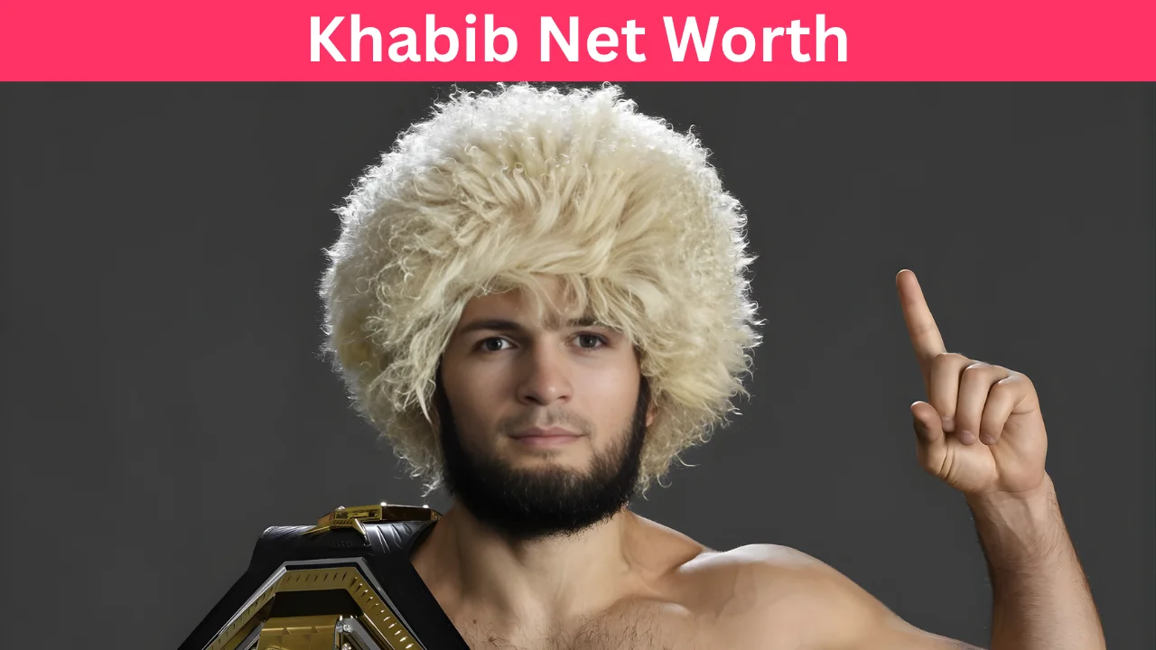 Khabib Net Worth