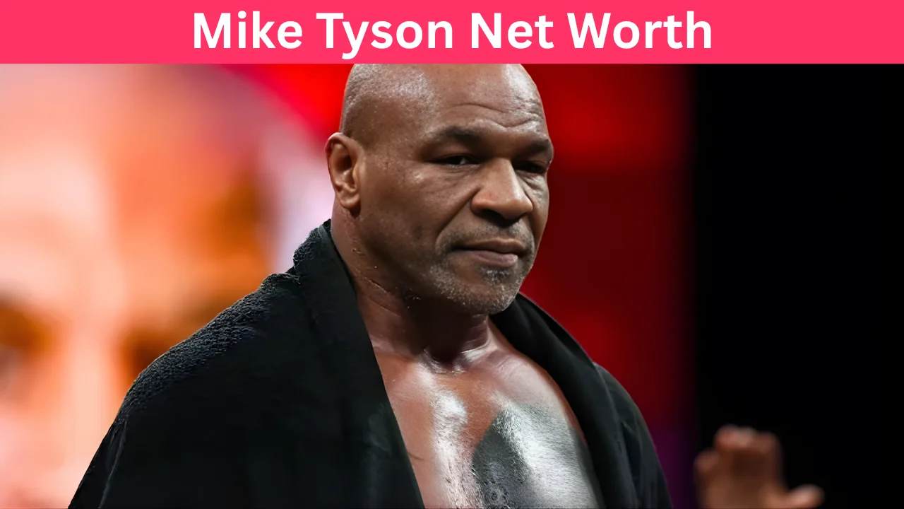 Mike Tyson Net Worth