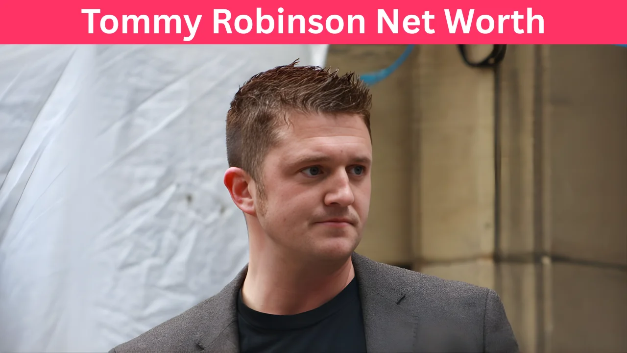 Tommy Robinson Net Worth
