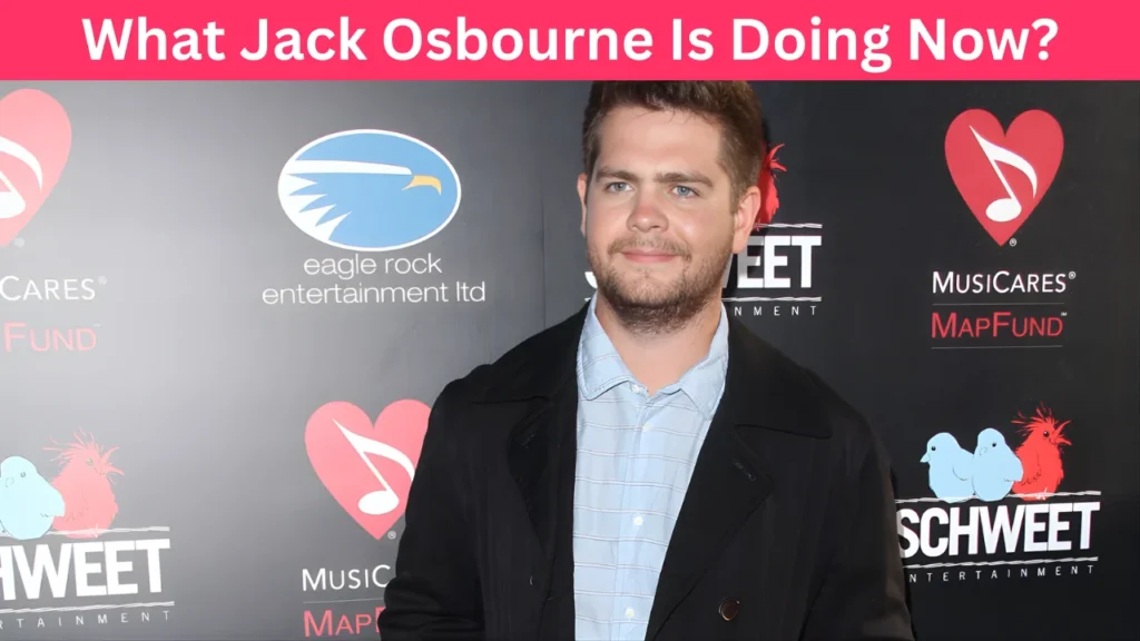 What Jack Osbourne Is Doing Now?