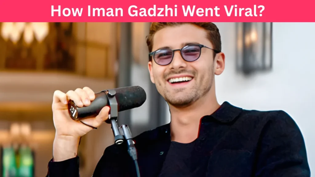 How Iman Gadzhi Went Viral?