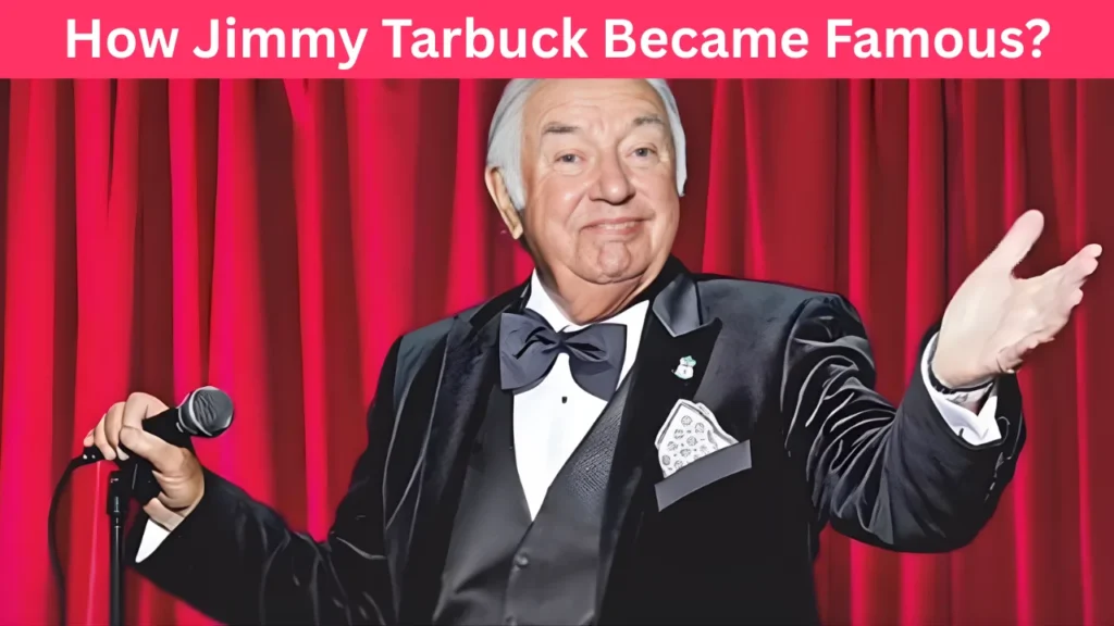 How Jimmy Tarbuck Became Famous?