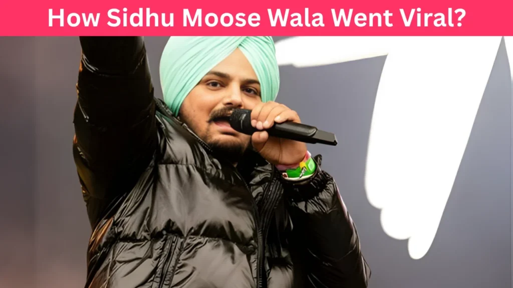 How Sidhu Moose Wala Went Viral?