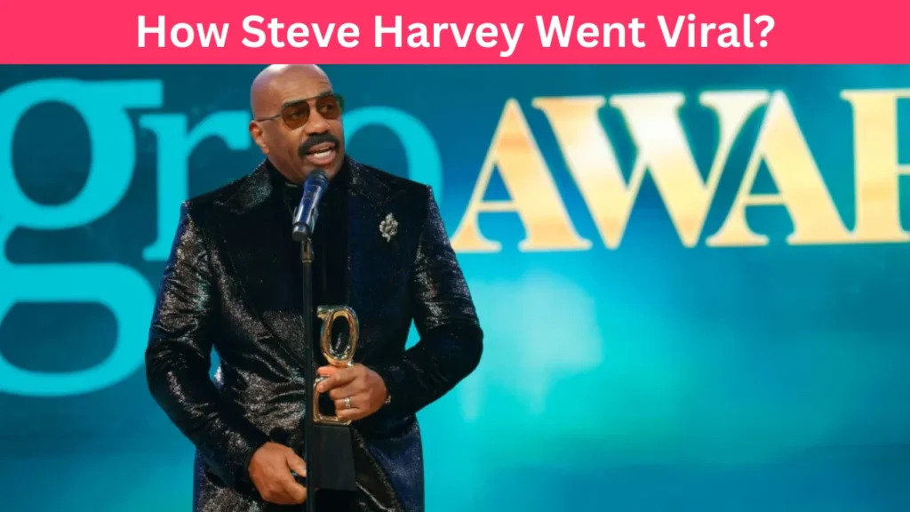 How Steve Harvey Went Viral?