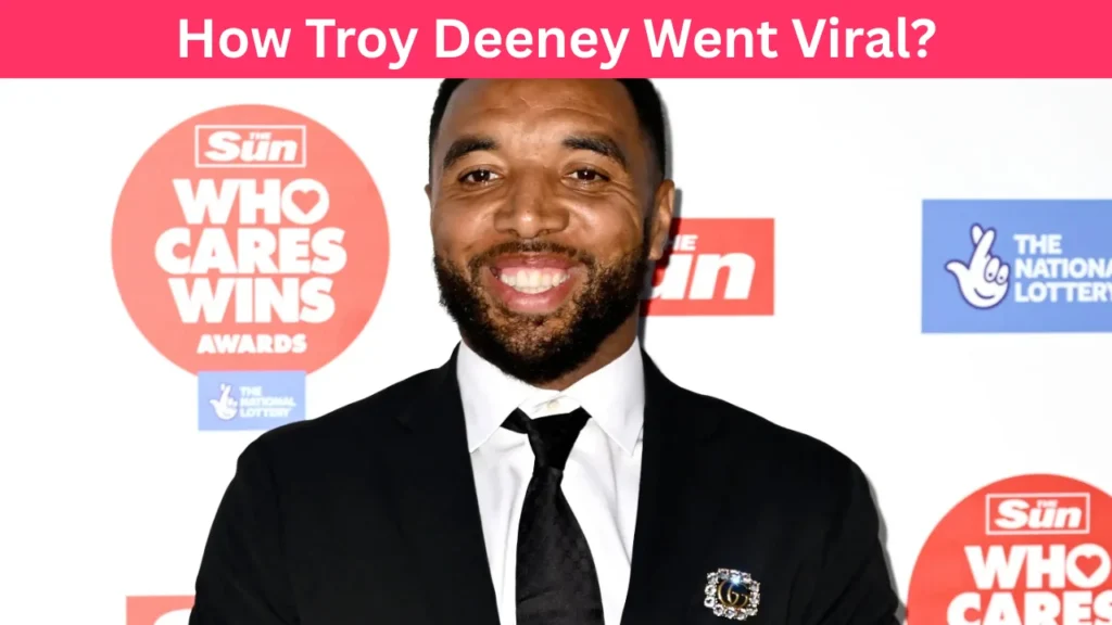 How Troy Deeney Went Viral?