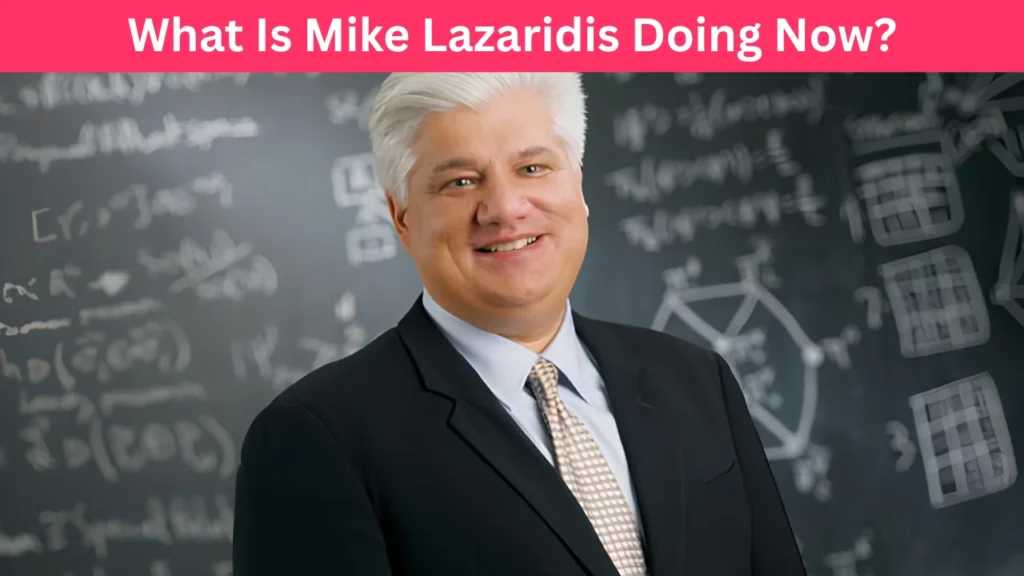 What Is Mike Lazaridis Doing Now?