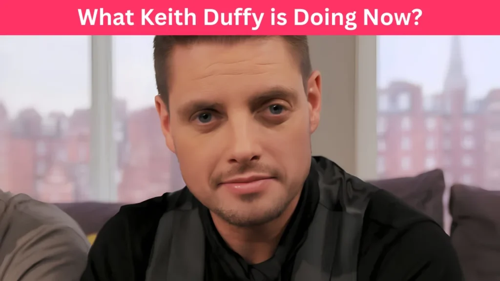 What Keith Duffy is Doing Now?