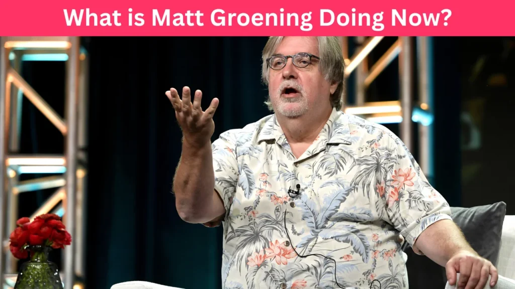 What is Matt Groening Doing Now?